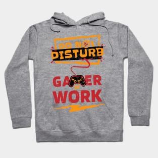 "Do Not Disturb - Gamer at Work" Epic Gaming Design for Hardcore Players Hoodie